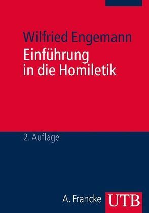 Einführung in die Homiletik von Engemann,  Wilfried