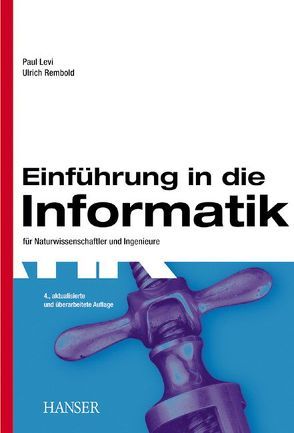 Einführung in die Informatik von Levi,  Paul, Rembold,  Ulrich