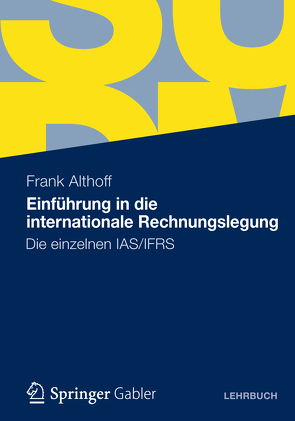 Einführung in die internationale Rechnungslegung von Althoff,  Frank