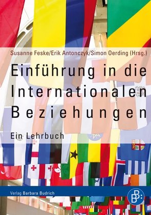 Einführung in die Internationalen Beziehungen von Antonczyk,  Erik, Feske,  Susanne, Oerding,  Simon