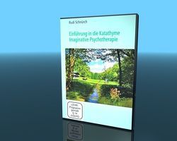 Einführung in die Katathyme Imaginative Psychotherapie von Sandrowski,  Werner, Schnürch,  Rudi