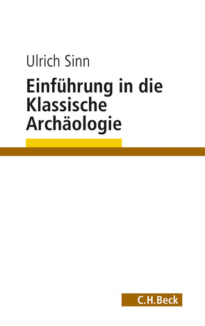 Einführung in die Klassische Archäologie von Sinn,  Ulrich