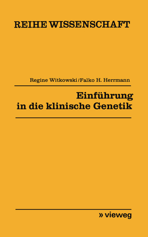 Einführung in die klinische Genetik von Witkowski,  Regine