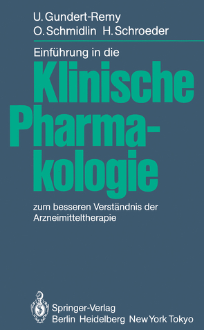 Einführung in die Klinische Pharmakologie von Forth,  W., Gundert-Remy,  U., Schmidlin,  O., Schroeder,  H.
