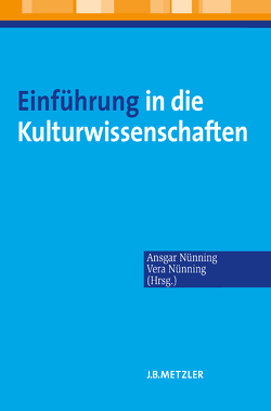 Einführung in die Kulturwissenschaften von Nünning,  Ansgar, Nünning,  Vera