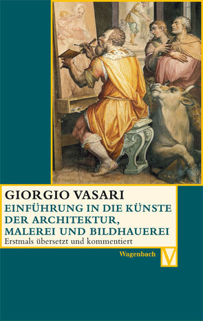 Einführung in die Künste der Architektur, Malerei und Bildhauerei von Burioni,  Matteo, Lorini,  Victoria, Nova,  Alessandro, Vasari,  Giorgio