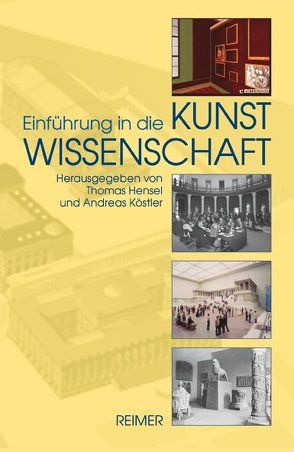 Einführung in die Kunstwissenschaft von Hensel,  Thomas, Köstler,  Andreas