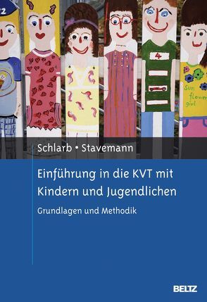 Einführung in die KVT mit Kindern und Jugendlichen von Schlarb,  Angelika A., Stavemann,  Harlich H.