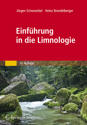 Einführung in die Limnologie von Brendelberger,  Heinz, Schwoerbel,  Jürgen