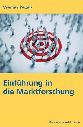 Einführung in die Marktforschung. von Pepels,  Werner