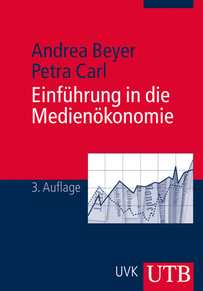 Einführung in die Medienökonomie von Beyer,  Andrea, Carl,  Petra