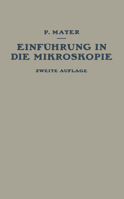 Einführung in die Mikroskopie von Mayer,  P.