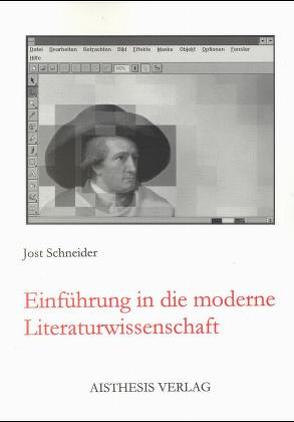 Einführung in die moderne Literaturwissenschaft von Schneider,  Jost