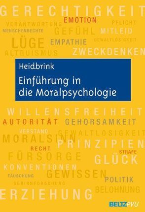 Einführung in die Moralpsychologie von Heidbrink,  Horst