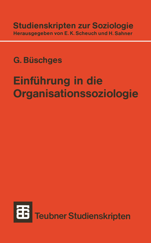 Einführung in die Organisationssoziologie von Büschges,  Günter