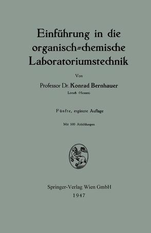 Einführung in die organisch-chemische Laboratoriumstechnik von Bernhauer,  Konrad