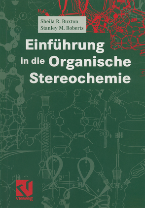 Einführung in die Organische Stereochemie von Buxton,  Sheila R., Hashmi,  A. Stephen K., Roberts,  Stanley M.