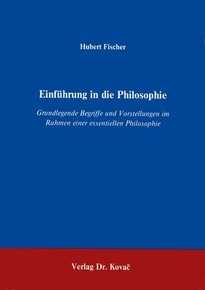 Einführung in die Philosophie von Fischer,  Hubert