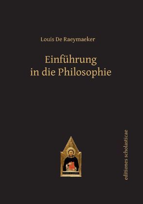 Einführung in die Philosophie von Raeymaeker,  Louis De