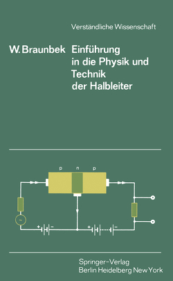 Einführung in die Physik und Technik der Halbleiter von Braunbek,  W.
