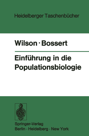 Einführung in die Populationsbiologie von Bossert,  William H., Jacobs,  U., Sousa Ferreira,  Karin de, Wilson,  Edward O.