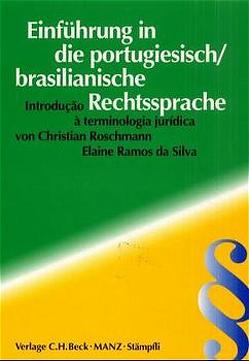 Einführung in die portugiesisch/brasilianische Rechtssprache von Ramos da Silva,  Elaine, Roschmann,  Christian