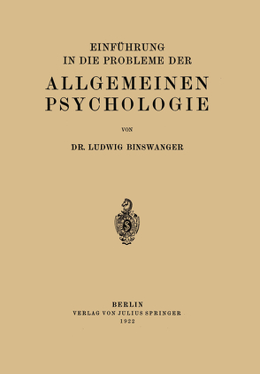 Einführung in die Probleme der Allgemeinen Psychologie von Binswanger,  Ludwig