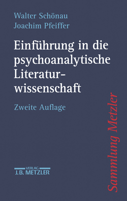 Einführung in die psychoanalytische Literaturwissenschaft von Pfeiffer,  Joachim, Schönau,  Walter