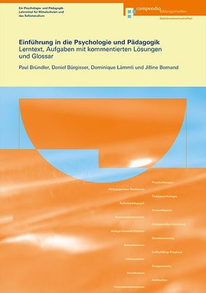 Einführung in die Psychologie und Pädagogik von Bornand,  Jilline, Bründler,  Paul, Bürgisser,  Daniel, Lämmli,  Dominique