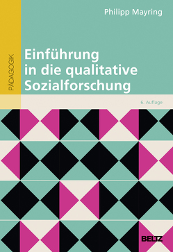 Einführung in die qualitative Sozialforschung von Mayring,  Philipp