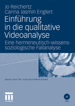 Einführung in die qualitative Videoanalyse von Englert,  Carina, Reichertz,  Jo