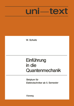 Einführung in die Quantenmechanik von Schultz,  Walter