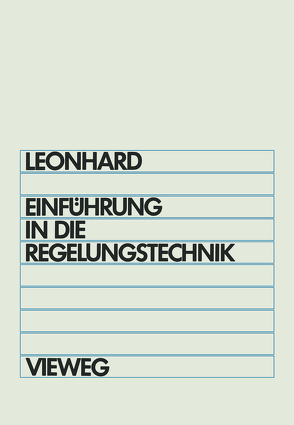 Einführung in die Regelungstechnik von Leonhard,  Werner