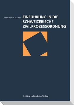 Einführung in die Schweizerische Zivilprozessordnung von Berti (†),  Stephen V.