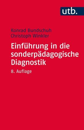 Einführung in die sonderpädagogische Diagnostik von Bundschuh,  Konrad