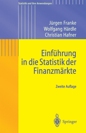 Einführung in die Statistik der Finanzmärkte von Franke,  Jürgen, Hafner,  Christian Matthias, Härdle,  Wolfgang Karl