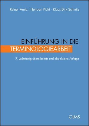 Einführung in die Terminologiearbeit von Arntz,  Reiner, Picht,  Heribert, Schmitz,  Klaus-Dirk