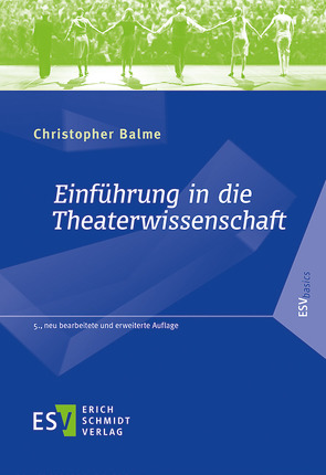 Einführung in die Theaterwissenschaft von Balme,  Christopher
