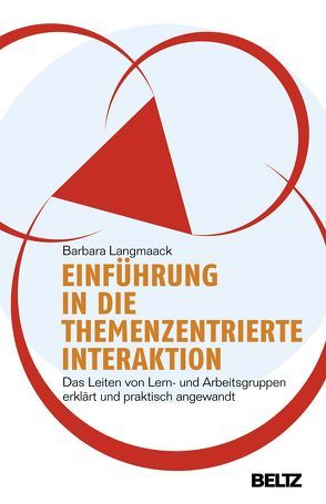 Einführung in die Themenzentrierte Interaktion (TZI) von Gores-Pieper,  Elisabeth, Greving-Brucker,  Heidi, Langmaack,  Barbara, Rietz,  Ulrike, Stollberg,  Dietrich