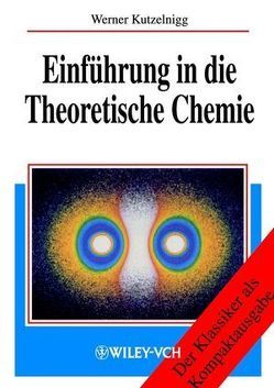 Einführung in die Theoretische Chemie von Kutzelnigg,  Werner
