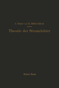 Einführung in die Theorie der Stromrichter von Glaser,  A., Müller-Lübeck,  K.