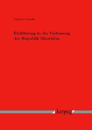 Einführung in die Verfassung der Republik Mauritius von Parashu,  Dimitrios