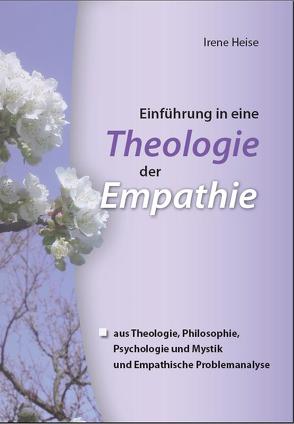 Einführung in eine Theologie der Empathie von Heise,  Irene