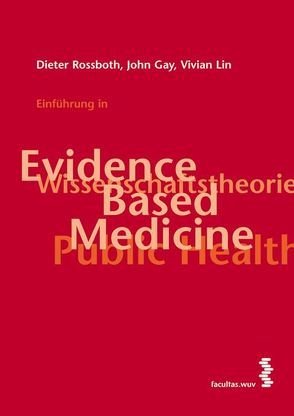 Einführung in Evidence Based Medicine von Gay,  John, Lin,  Vivian, Rossboth,  Dieter