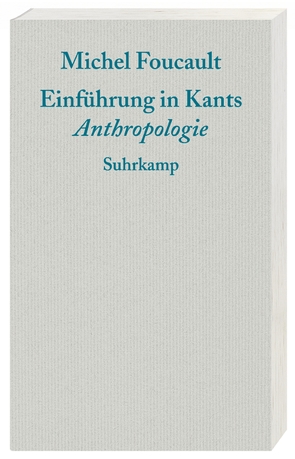 Einführung in Kants Anthropologie von Foucault,  Michel, Frietsch,  Ute, Hemminger,  Andrea