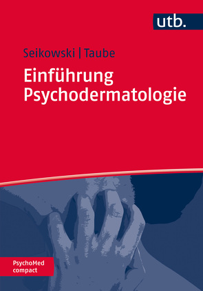 Einführung Psychodermatologie von Seikowski,  Kurt, Taube,  Klaus-Michael