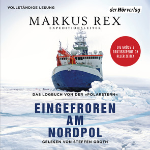 Eingefroren am Nordpol von Groth,  Steffen, Rex,  Markus