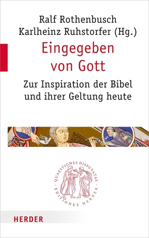 Eingegeben von Gott von Dohmen,  Christoph, Gabel,  Helmut, Oeming,  Manfred, Rahner,  Johanna, Rothenbusch,  Professor Ralf, Ruhstorfer,  Professor Karlheinz, Söding,  Thomas