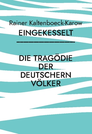 Eingekesselt von Kaltenböck-Karow,  Rainer
