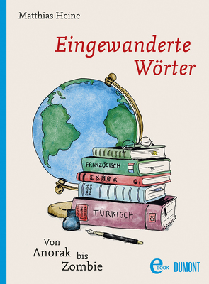 Eingewanderte Wörter von Heine,  Matthias, Hermens,  Helen